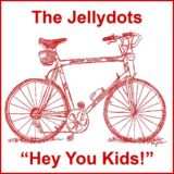 The Jellydots - Hey You Kids